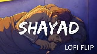 SHAYAD - LOFI REMIX | Arijit Singh | Love Aaj Kal | @Text4Music Jo Tum Na Ho | Slowed Lofi Remix
