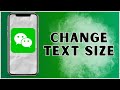 How To Change Your Text Size On WeChat App? 2024 | WeChat