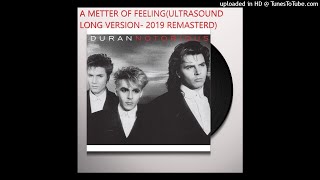 Duran Duran - A Matter Of Feeling Long Ultrasound Version2019 Remasterd