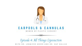All Things Liposuction | Carpools and Cannulas | Greer Plastic Surgery