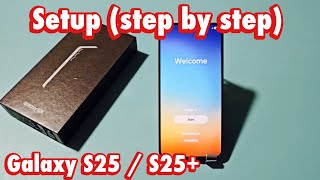 Galaxy S25/S25+: How to Setup (step by step)