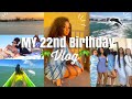 MY 22nd BIRTHDAY TRIP VLOG || BEST BIRTHDAY SO FAR ||