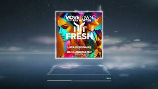 MoveTown feat. Ray Horton - Fresh (Luca Debonaire x Da Clubbmaster Remix)