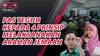 PAS Teguh Kepada 4 Prinsip Melaksanakan Arahan Jemaah