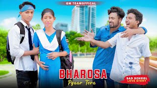 Bharosa Payer Tera | Sad Heart Touching School Love Story | Sahir Ali Bagga | Hindi Sad Song | GMST
