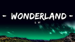 LÖVI - Wonderland (Lyrics) ft. Alyssa Jane [7clouds Release] | The World Of Music