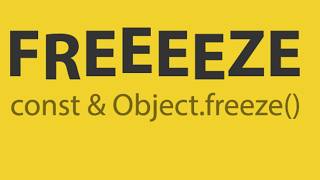 Const vs Object.freeze like never explained before