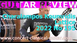 Detailed review Charalampos Koumridis 2022 lattice No 195 www concert classical guitar com