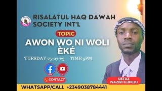 USTAZJAMIU PRESENTS USTAZ WAZIRI/ AWON WO NI WOLI EKE