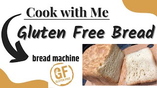 Cook With Me | Gluten Free Bread Machine