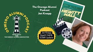 Oswego Alumni Podcast - Inside the Transformation: Hewitt Hall \u0026 the Future of SCMA - Dr. Jen Knapp