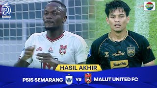 PSIS Semarang VS Malut United FC - Hasil Akhir | BRI Liga 1 2024/25