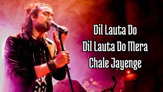 Dil Lauta Do Mera Chale Jayenge (Lyrics) Jubin Nautiyal, Payal Dev | Sunny Kaushal, Saiyami Kher
