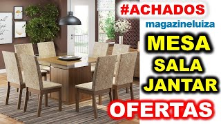 MAGAZINE LUIZA OFERTAS DE MESA DE JANTAR 8 CADEIRAS - ACHADOS 2020 | CMNASCIMENTO