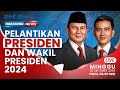 🔴LIVE : Pelantikan Presiden dan Wakil Presiden Prabowo Subianto-Gibran Rakabuming Raka