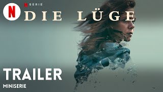 Die Lüge (Miniserie) | Trailer auf Deutsch | Netflix