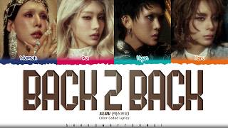 XLOV 'BACK 2 BACK' Lyrics (엑스러브 BACK 2 BACK 가사) [Color Coded Han_Rom_Eng] | ShadowByYoongi