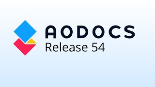 AODocs Release 54