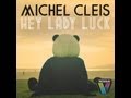 Michel Cleis - Hey Lady Luck (Extended Club Mix)