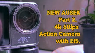 AUSEK AT-S81ER 4k 60fps EIS Action Camera.  Part  2. Video test  4k-30fps,  2.7k-60fps, 1080p-30fps.