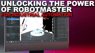 Industrial Automation | Unlocking the Power of RobotMaster