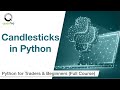Candlesticks | OHLC Data | Python for Beginners | Quantra Free Course