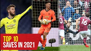 Top 10 Saves in 2021 | David De Gea & Dean Henderson | Manchester United