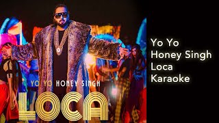 Loca Yo Yo Honey Singh Karaoke | Bhushan Kumar | New Song 2020 | T-Series