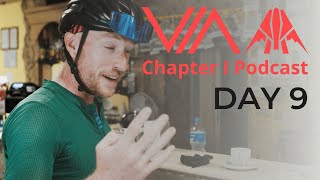 VIA Chapter I Podcast - DAY 9