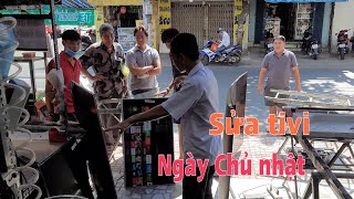 Sửa tivi ngày chủ nhật Cường sửa trực tiếp khách chờ #lexuancuongtv