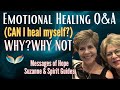 Q&A on EMOTIONAL HEALING! (What's Wrong With Me?) CAN We Heal Ourselves? WHY or WHY NOT? and HOW!