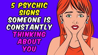 5 Psychic Signs Someone is Constantly Thinking About You