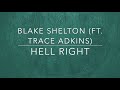 Download Blake Shelton Hell Right feat Trace Adkins mp3