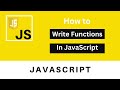 #11 How to Write Functions in JavaScript | JavaScript Tutorial For Beginners