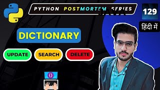 Update Search Delete in Python Dictionary | Python Hindi Tutorials for Beginners