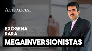 Reporte de información exógena AG 2020 para megainversionistas