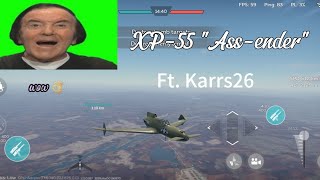 XP-55: The revenge of the Ass-ender. Ft. @karss2633