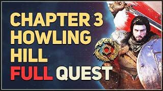 Chapter 3 Howling Hill FULL QUEST Walkthrough Crimson Desert