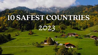 Top 10 Safest and Most Peaceful Countries in 2023
