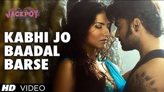 "Kabhi Jo Badal Barse" Song Video Jackpot | Arijit Singh | Sachiin J Joshi, Sunny Leone