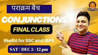 🛑CONJUNCTIONS CLASS 5 Dec 5  : by Dr. Anubhav Goswami | for SSC  IBPS & OTHER COMPETITIVE EXAMS