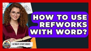 How To Use RefWorks With Word? - Ultimate Study Hacks