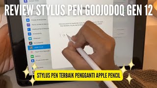 Stylus Pen Terbaik Pengganti Apple Pencil Untuk iPad | Goojodoq Stylus Pen 12th Gen