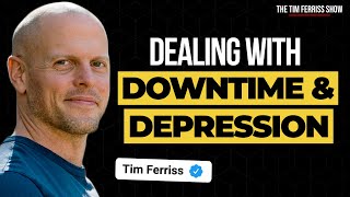 The Interplay Between Downtime and Depression | The Tim Ferriss Show