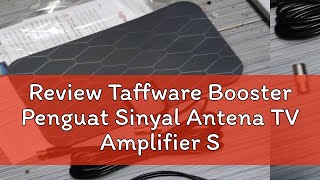 Review Taffware Booster Penguat Sinyal Antena TV Amplifier Signal HD DVB-T2 for Digital TV Antenna