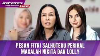 LIVE! Perseteruan Laura Mirzani \u0026 Nikita Mizani Tak Kunjung Usai, Fitri Salhuteru Beri Pesan Ini