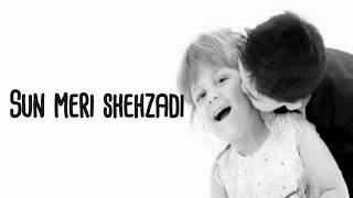 Sun meri shehzadi song lyrics || Best Romantic song