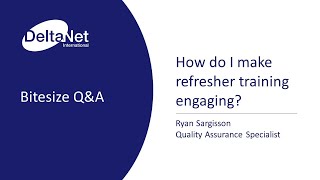 How do I make refresher training engaging?