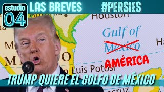 #lasbreves || ¡INCREÍBLE! TRUMP quiere el Golfo de México   || ESTUDIO 04