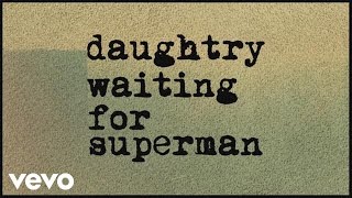 Daughtry - Waiting For Superman (Lyric)